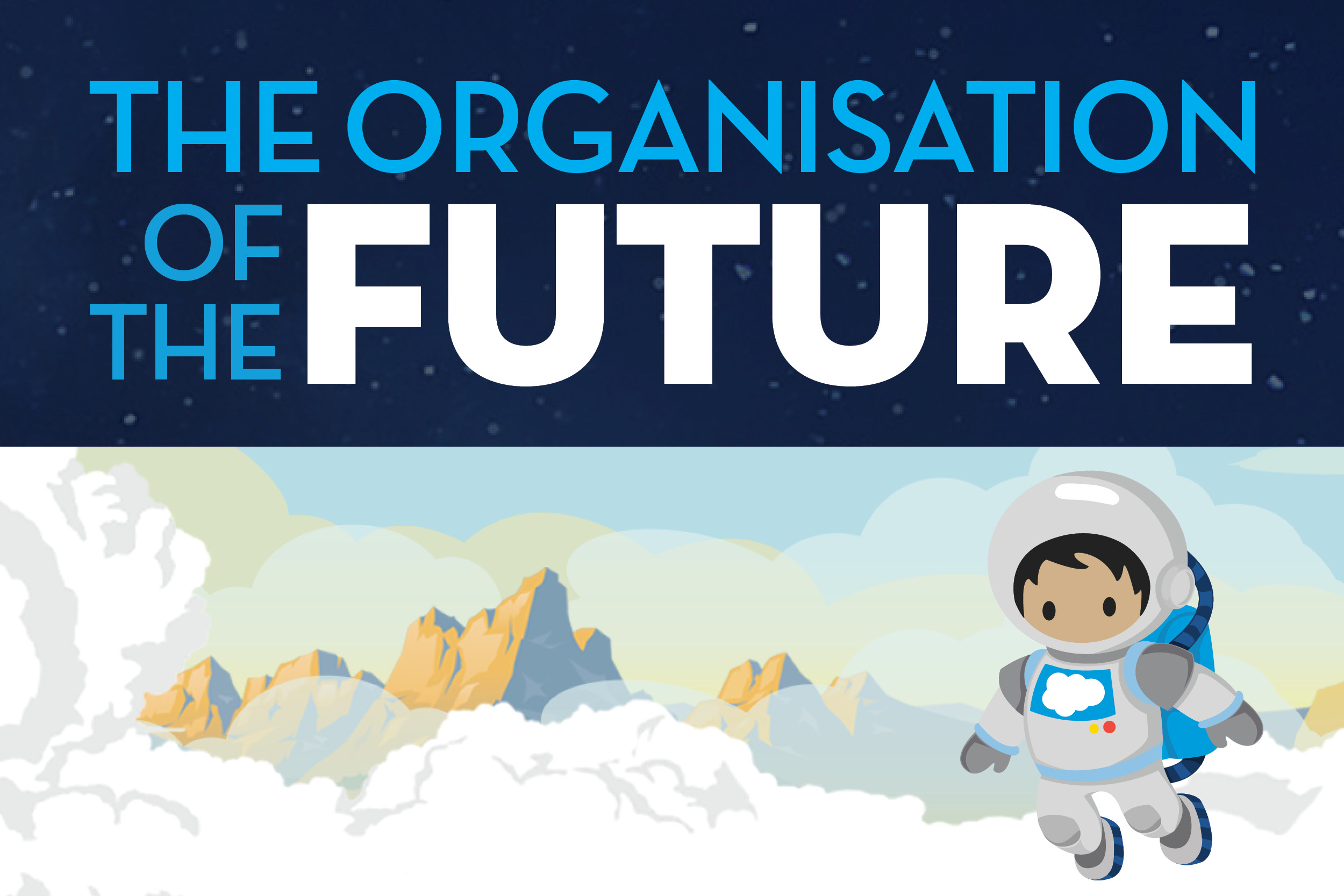 Infographic: The organisation of the future  Infographic: The organisation of the future